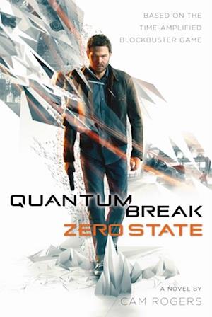 Quantum Break: Zero State