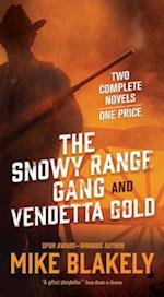 Snowy Range Gang and Vendetta Gold