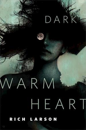 Dark Warm Heart