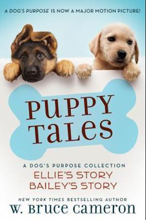 Puppy Tales: A Dog's Purpose Collection