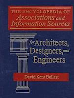 The Encyclopedia of Associations and Information Sources for Architects, Designers and Engineers