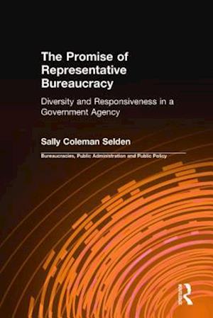 The Promise of Representative Bureaucracy: Diversity and Responsiveness in a Government Agency