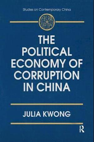 The Political Economy of Corruption in China