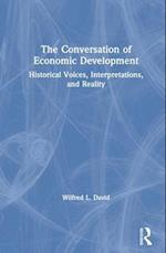 The Conversation of Economic Development: Historical Voices, Interpretations and Reality