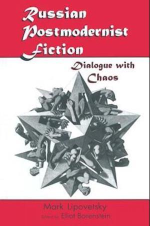 Russian Postmodernist Fiction: Dialogue with Chaos