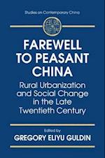 Farewell to Peasant China