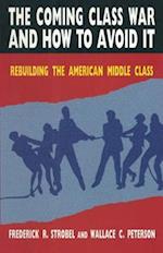 The Coming Class War and How to Avoid it