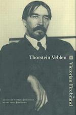 Thorstein Veblen: Victorian Firebrand