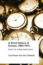 A Short History of Europe, 1600-1815