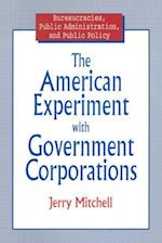 The American Experiment with Government Corporations