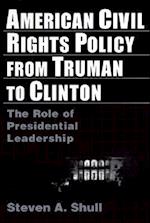 American Civil Rights Policy from Truman to Clinton