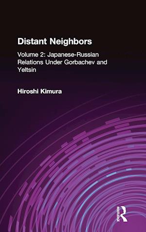 Japanese-Russian Relations Under Gorbachev and Yeltsin