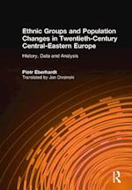 Ethnic Groups and Population Changes in Twentieth Century Eastern Europe