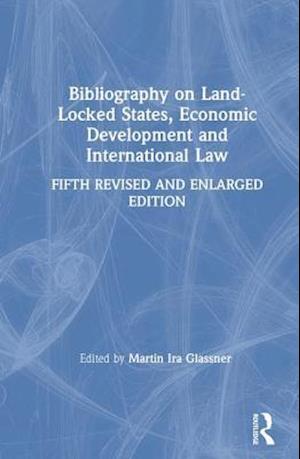 Bibliography on Land-locked States, Economic Development and International Law