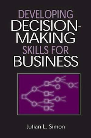 Developing Decision-Making Skills for Business