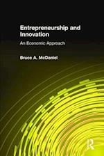 Entrepreneurship and Innovation: An Economic Approach