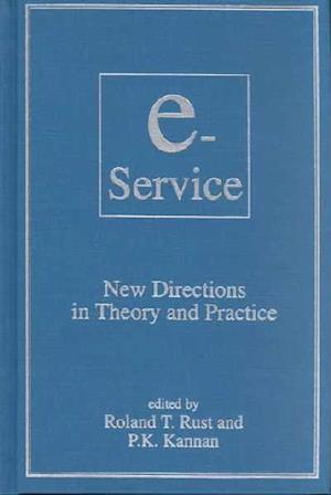 E-Service: New Directions in Theory and Practice