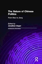 The Nature of Chinese Politics: From Mao to Jiang