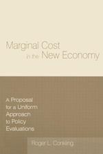 Marginal Cost in the New Economy: A Proposal for a Uniform Approach to Policy Evaluations