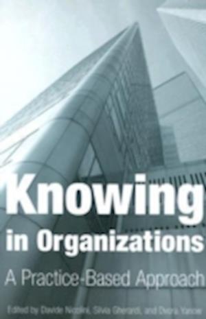 Knowing in Organizations: A Practice-Based Approach