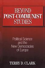 Beyond Post-communist Studies