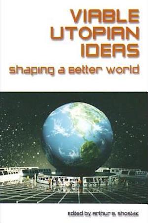 Viable Utopian Ideas