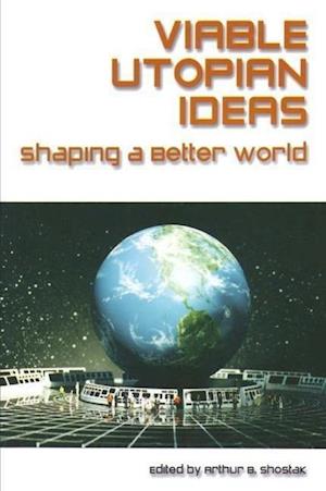 Viable Utopian Ideas