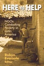 Here to Help: NGOs Combating Poverty in Latin America