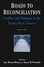 Roads to Reconciliation: Conflict and Dialogue in the Twenty-first Century