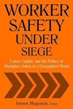 Worker Safety Under Siege
