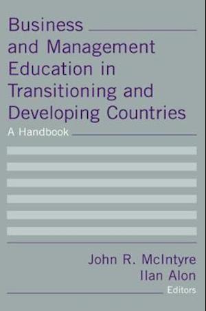 Business and Management Education in Transitioning and Developing Countries: A Handbook