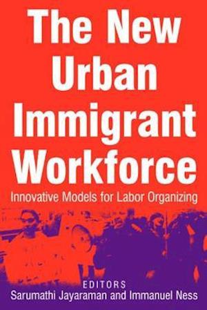 The New Urban Immigrant Workforce
