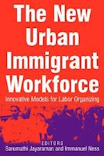 The New Urban Immigrant Workforce