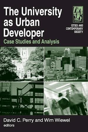 The University as Urban Developer: Case Studies and Analysis