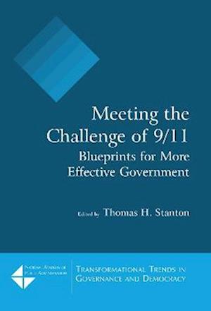 Meeting the Challenge of 9/11: Blueprints for More Effective Government