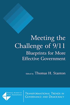 Meeting the Challenge of 9/11: Blueprints for More Effective Government