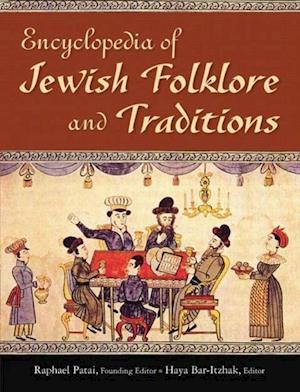 Encyclopedia of Jewish Folklore and Traditions