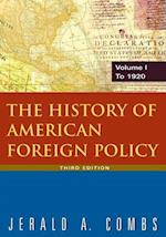 The History of American Foreign Policy: v.1: To 1920