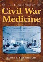The Encyclopedia of Civil War Medicine