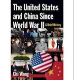 The United States and China Since World War II: A Brief History