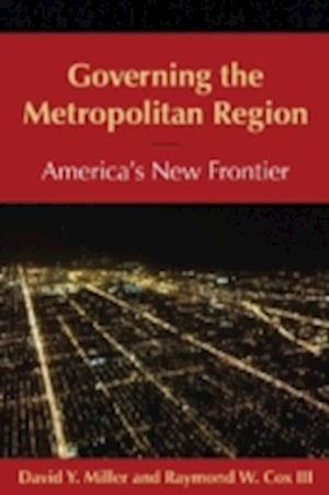 Governing the Metropolitan Region: America's New Frontier: 2014