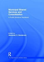 Municipal Shared Services and Consolidation