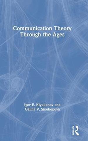 Communication Theory Through the Ages