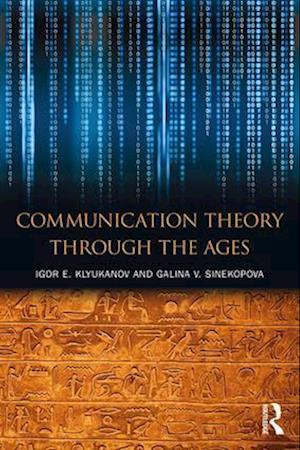Communication Theory Through the Ages