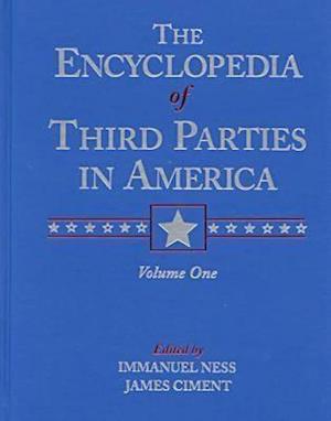 Encyclopedia of Third Parties in America