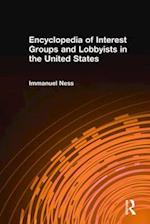 Encyclopedia of Interest Groups and Lobbyists in the United States
