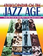 Encyclopedia of the Jazz Age: From the End of World War I to the Great Crash