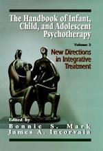 The Handbook of Infant, Child, and Adolescent Psychotherapy