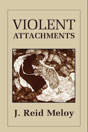 Violent Attachments