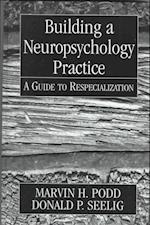 Building a Neuropsychology Practice